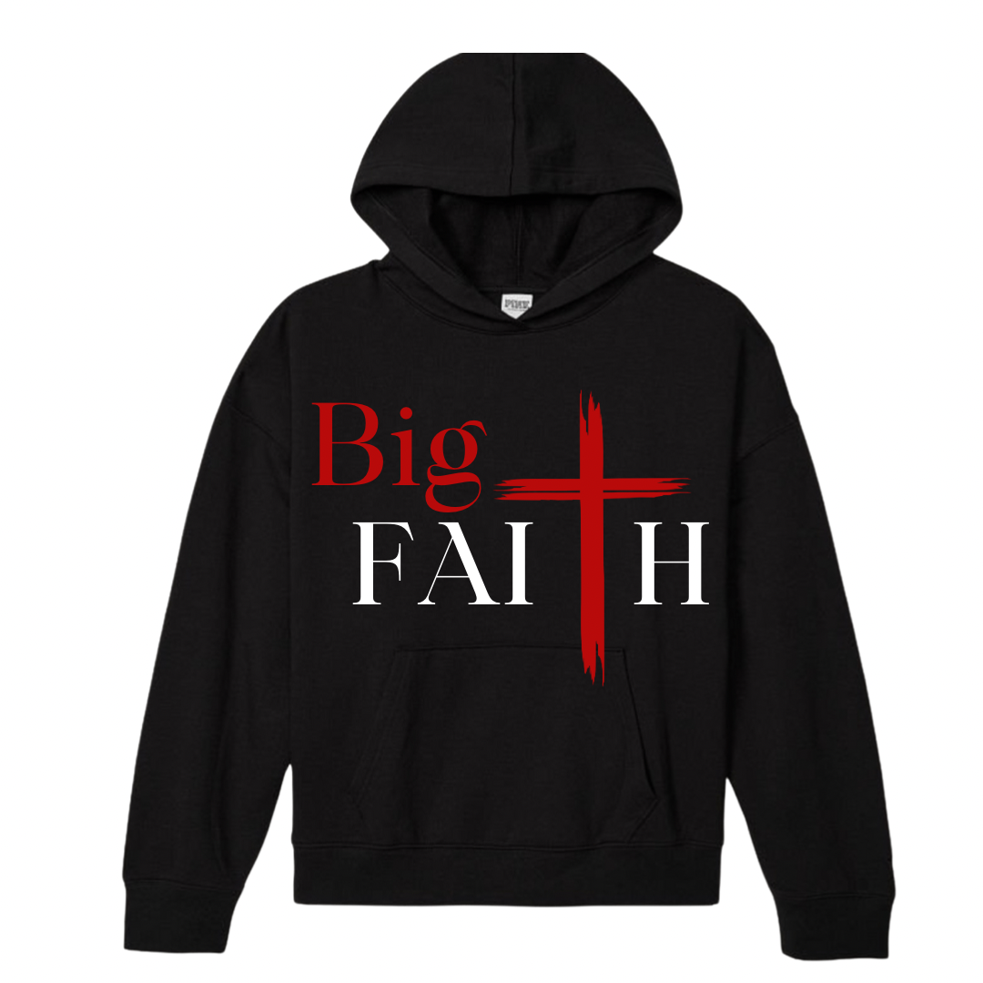 Big Faith Hoodie (Unisex)